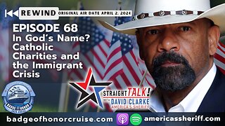 Straight Talk Rewind: Catholic Charities and the Immigrant Crisis | Ep 68