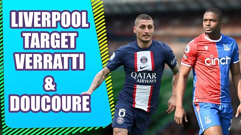 Liverpool Target Verratti and Doucoure as Henderson and Fabinho Replacements