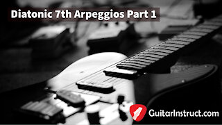 Diatonic 7th Arpeggios Part 1 (Epi 20)