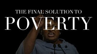 The Final Solution to Poverty