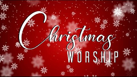 +67 CHRISTMAS WORSHIP, Luke 2:8-18