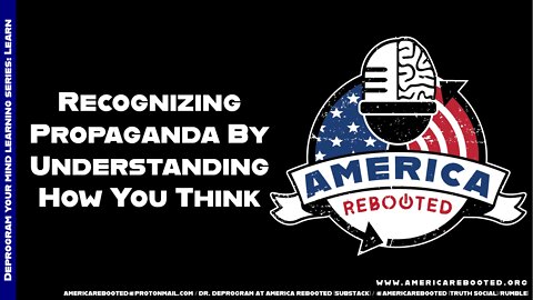 LEARN: Recognizing Propaganda by Understanding How You Think (30 Minutes)