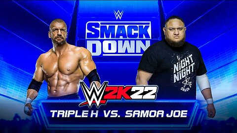 WWE 2K22: Triple H Vs. Samoa Joe - (PC) - [4K60FPS] - Epic Gameplay!