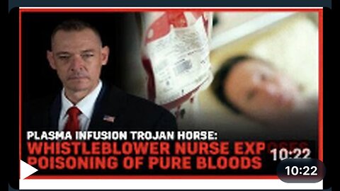 Plasma Infusion Trojan Horse: Whistleblower Nurse Exposes Poisoning of Pure Bloods
