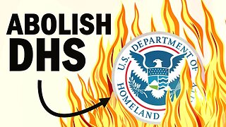 Abolish the Department of Homeland Security