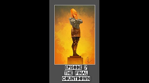 Episode 7: The Final Countdown