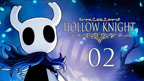 Hollow Knight Gameplay - Let's Play Part 2_ Greenpath