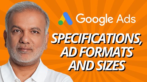Google Ads Specifications: Ad Formats, Sizes, And Best Practices 2024
