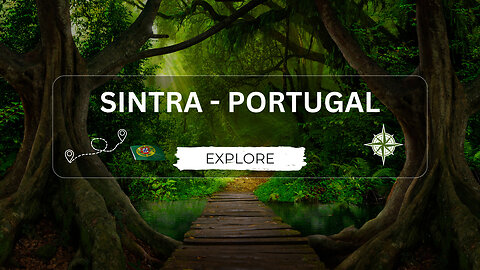 Explore Sintra-Portugal