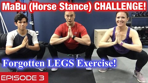 MaBu (Horse Stance) CHALLENGE! Best Legs Exercise You’re NOT Doing! Episode 3 | Dr K & Dr Wil