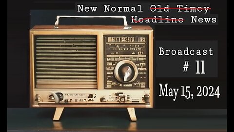 New Normal News #11 (May, 15 2024)