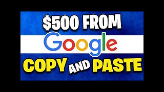 EARN $500 DAILY FROM GOOGLE *Simple Copy & Paste* (Make Money Online)