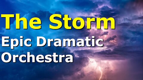 The Storm - Epic Dramatic Orchestra by Infraction