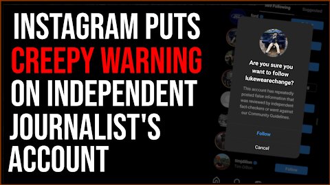 Creepy Censorship Exposed On Instagram As New Warning Throttles Independent Journalist