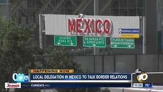 San Diego delegation talks border issues in Mexico