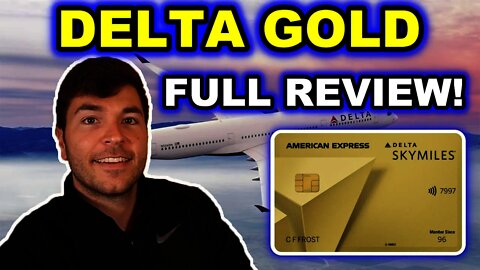 AMEX DELTA GOLD: FULL REVIEW 2021 ($99 Annual Fee)