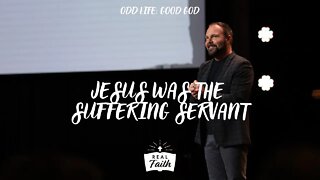 Jesus Was the Suffering Servant