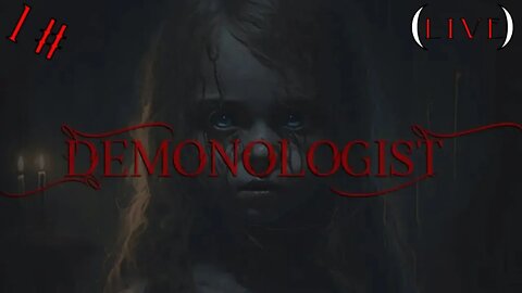 Corra que o Demonologist Vem ai! (Gameplay) (Live)