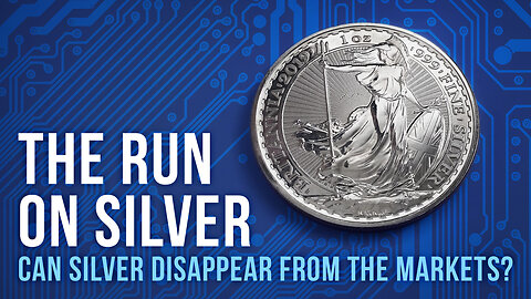 The run on silver - can silver suddenly disappear from the markets?