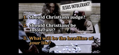 (SEXUAL SIN) Should Christians Judge?? Jesus was Intolerant!