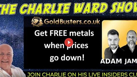 GET FREE METALS WHEN PRICES GO DOWN! WITH ADAM, JAMES & CHARLIE WARD