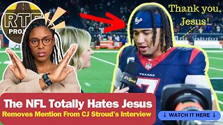 The NFL Hates Jesus!!! | Removes Any Mention from CJ Stroud Interview