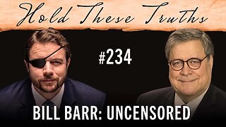 Bill Barr: Uncensored