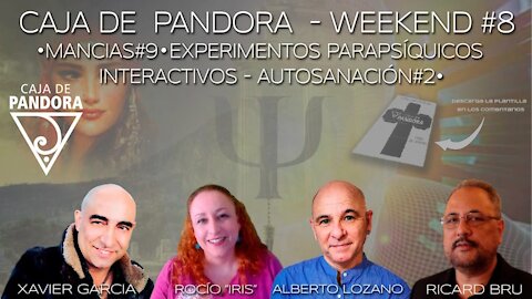 CAJA DE PANDORA - WEEKEND #8 MANCIAS -EXPERIMENTOS PARAPSIQUICOS INTERACTIVOS AUTOSANACIÓN