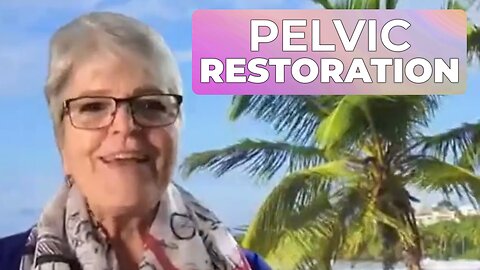 PELVIC RESTORATION FOR MEN & WOMEN - CISTITIS UTI