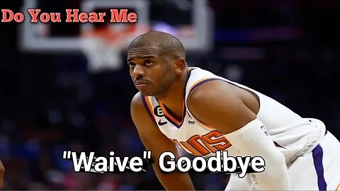 Chris Paul Waived From Phoenix Suns