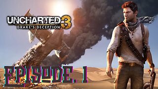 Uncharted 3: Drake's Deception Ep.1, From Humble Beginnings