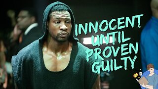 Jonathan Majors Is Innocent Until Proven Guilty