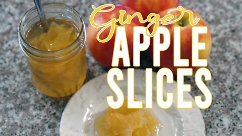 Ginger Apple Slices Canning Recipe and Tutorial