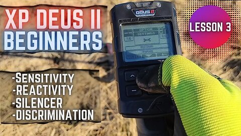 Deus II For Beginners: Sensitivity, Reactivity, Discrimination, and Silencer. Lesson 3