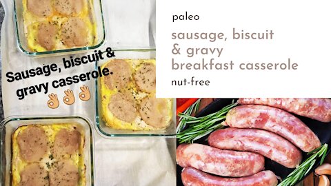 Sausage, Biscuit & Gravy Breakfast Casserole - Paleo, Nut-Free, Gluten-Free