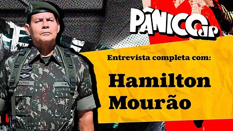 PÂNICO ENTREVISTA SENADOR HAMILTON MOURÃO; ASSISTA NA ÍNTEGRA