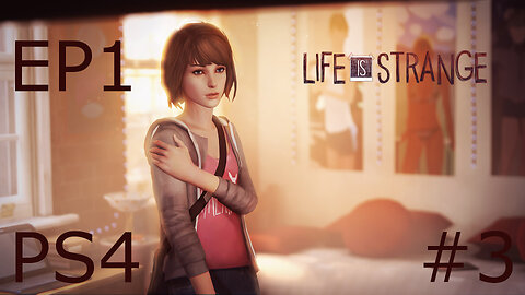 Life is Strange: [EP1] Girl's Dorm - [P3]