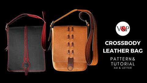 Crossbody Leather Bag, PDF Pattern & Tutorial