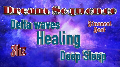 Dream Sequence Delta Waves 3hz Binaural Beat Healing, Deep Sleep LIVE Test Run