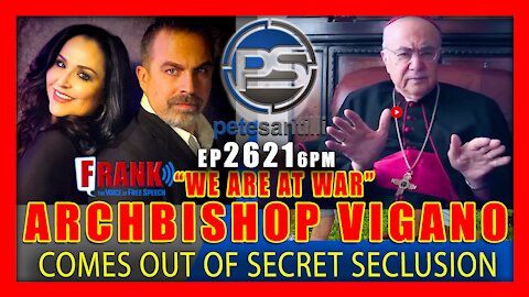 EP 2621 6PM WOW! ARCHBISHOP VIGANO CALLS OUT THE POPE & JESUITS - “MASONIC INSPIRATION”