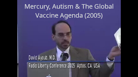 Mercury, Autism & The Global Vaccine Agenda (2005)