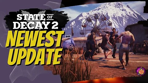 Checking out State of Decay 2 Update with Sgt