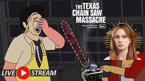 Playing Texas Chainsaw Massacre - LIVE!😱