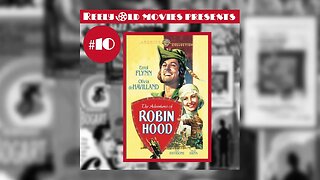 #10 "The Adventures of Robin Hood (1938)" (11/05/21)