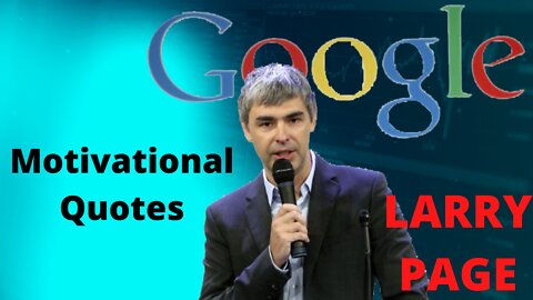 larry page quotes | that will make your mind more powerful | motivational quotes