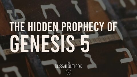 The Hidden Prophecy of Genesis 5