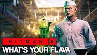 HITMAN™ 3 - What's Your Flava (Silent Assassin)