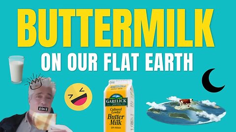 BUTTERMILK ON OUR FLAT EARTH! | CC Reaction