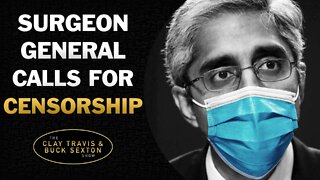 U.S. Surgeon General Asks Big Tech to Censor Free Speech