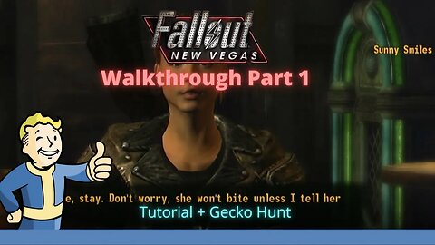 Fallout New Vegas Gameplay Walkthrough Part 1 - Learning The Basics With Sunny Smiles